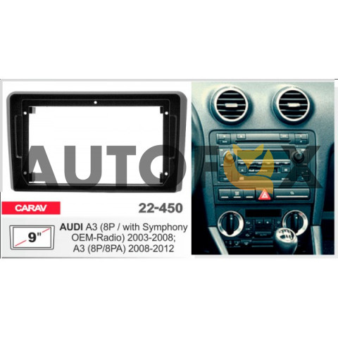 Carav 22-450: 9" AUDI A3 (8P / with Symphony OEM-Radio) 2003-2008; A3 (8P