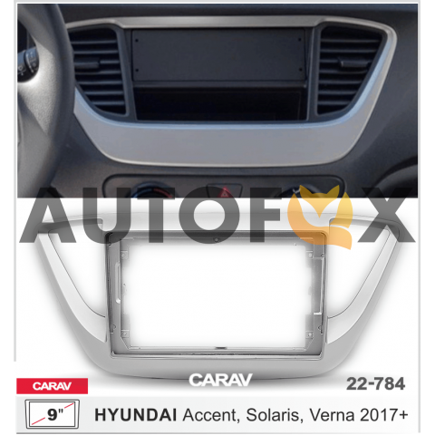 Carav 22-784: 9" HYUNDAI Accent, Solaris, Verna 2017+